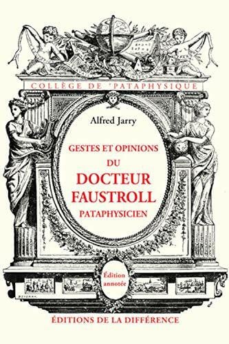 Gestes et opinions du Docteur Faustroll, pataphysicien : Roman néo-scientifique