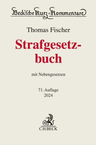 Strafgesetzbuch: mit Nebengesetzen (Beck'sche Kurz-Kommentare)