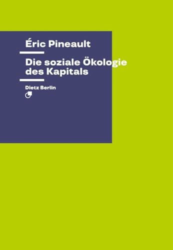 Die soziale Ökologie des Kapitals (Theorie)