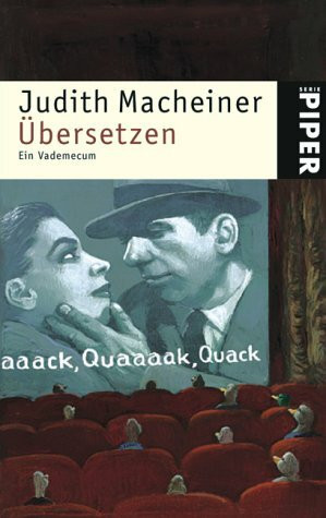 Übersetzen: Ein Vademecum (Piper Taschenbuch, Band 3846)