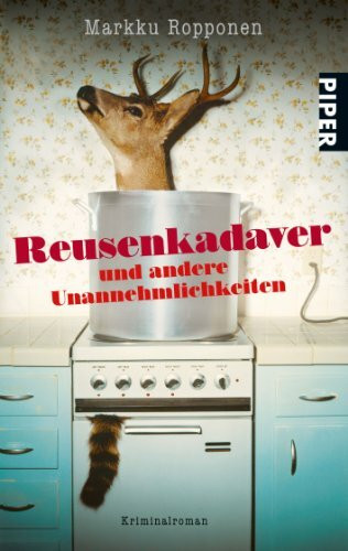 Reusenkadaver und andere Unannehmlichkeiten: Kriminalroman (Otto-Kuhala-Reihe, Band 1)