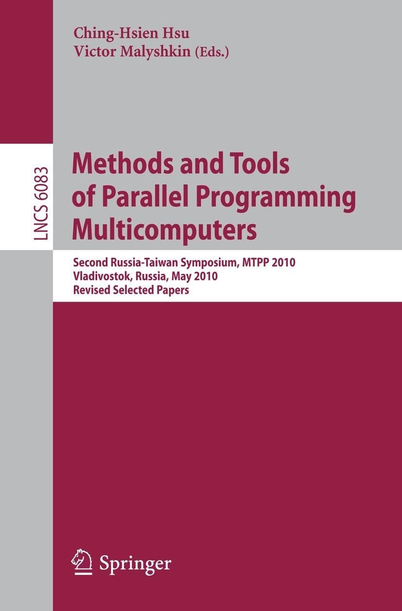 Methods and Tools of Parallel Programming Multicomputers - Hsu, Ching-Hsien