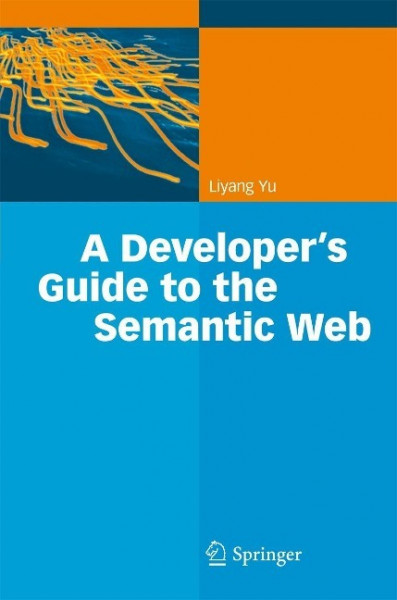 A Developer's Guide to the Semantic Web