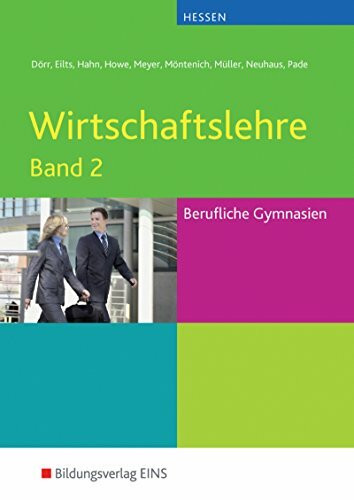 Wirtschaftslehre / Wirtschaftslehre für das Berufliche Gymnasium in Hessen: für das Berufliche Gymnasium in Hessen / Schülerband 2