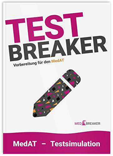 MedAT 2021 / 2022 | TEST-Breaker: Testsimulation und LIVE-Simulation für den MedAT-H und MedAT-Z (Test-Aufgaben-Set) (MEDBREAKER | MedAT-Bücher-Vorbereitung)