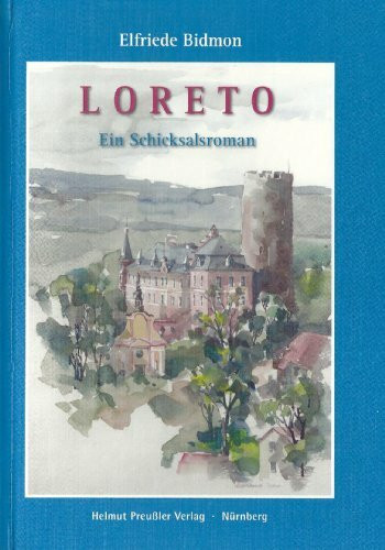Loreto: Ein Schicksalsroman