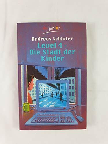 Level 4: Die Stadt der Kinder (Level 4-Reihe, Band 1)