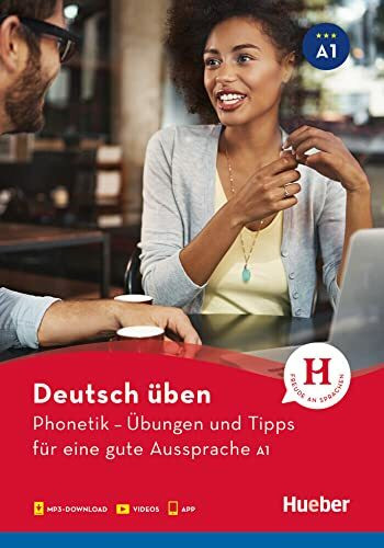 Phonetik – Übungen und Tipps für eine gute Aussprache A1: Buch mit Audios online und App mit Videos (deutsch üben)