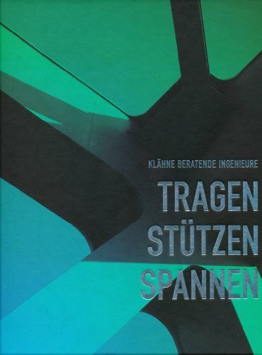 Klähne Beratende Ingenieure TRAGEN STÜTZEN SPANNEN