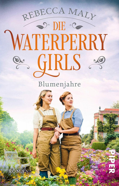 Die Waterperry Girls – Blumenjahre (Die englischen Gärtnerinnen 2): Roman | Historischer Roman für alle, die England und seine Gärten lieben