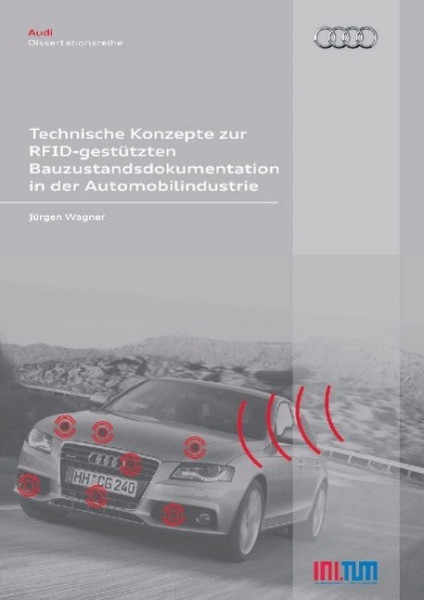 Technische Konzepte zur RFID-gestützten Bauzustandsdokumentation in der Automobilindustrie