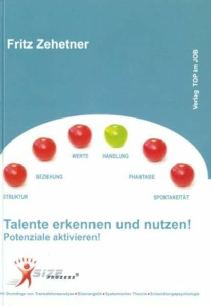 Talente erkennen und nutzen!: Potenziale aktivieren!