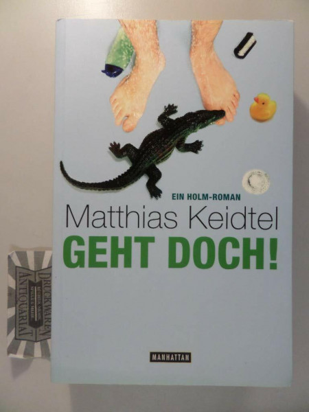 Geht doch! Ein Holm-Roman