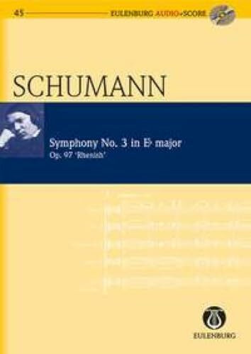 Sinfonie Nr. 3 Es-Dur: "Rheinische". op. 97. Orchester. Studienpartitur + CD. (Eulenburg Audio+Score, Band 45)