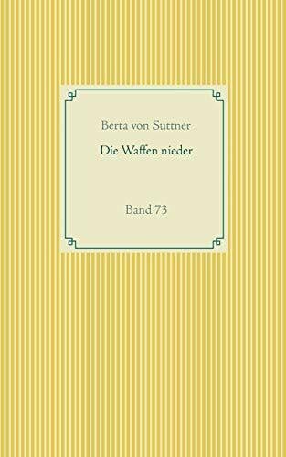 Die Waffen nieder: Band 73 (Taschenbuch-Literatur-Klassiker, Band 73)