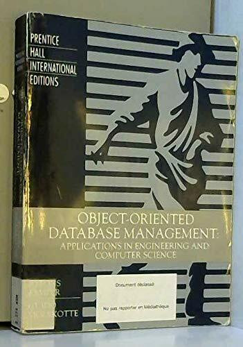 Object-Oriented Database Management: Applications in Engineering and Computer Science