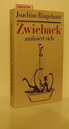 Zwieback amüsiert sich. Köstliche und kuriose Begebenheiten mit gezeichneten Späßen von ihm selbst