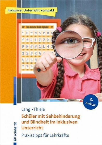 Schüler mit Sehbehinderung und Blindheit im inklusiven Unterricht: Praxistipps für Lehrkräfte (Inklusiver Unterricht kompakt)