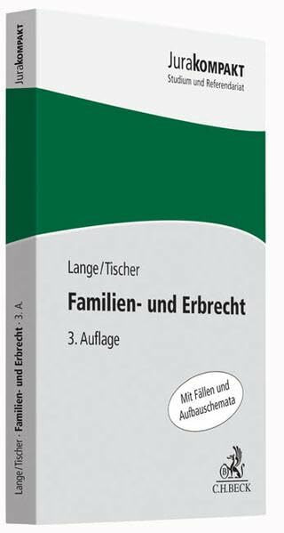 Familien- und Erbrecht: Mit Fällen und Aufbauschemata (Jura kompakt)