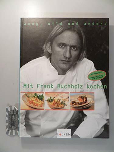 Mit Frank Buchholz kochen Mit Frank Buchholz kochen