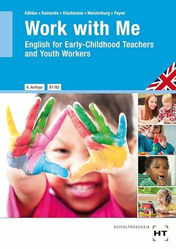 eBook inside: Buch und eBook Work with Me: English for Early-Childhood Teachers and Youth Workers