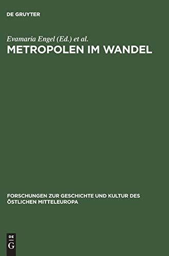 Metropolen im Wandel: Zentralität in Ostmitteleuropa an der Wende vom Mittelalter zur Neuzeit (Forschungen zur Geschichte und Kultur des östlichen Mitteleuropa)