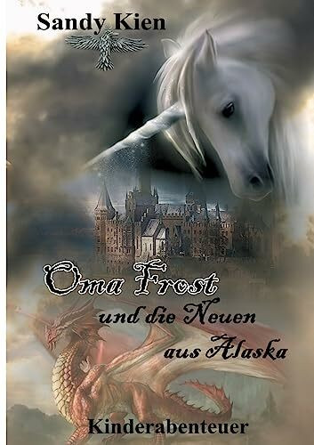 Oma Frost: und die Neuen aus Alaska