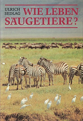 Wie leben Säugetiere?.