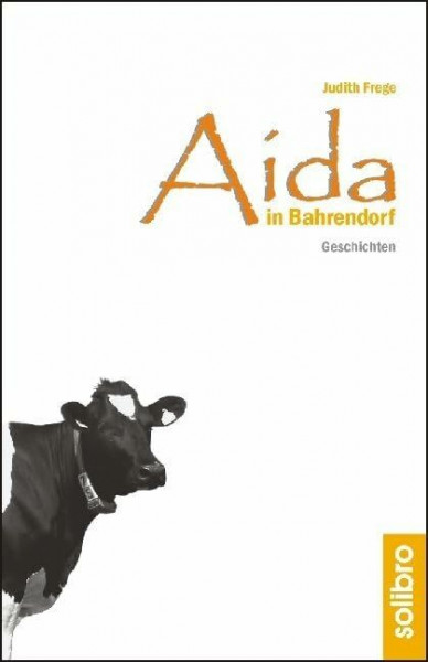 Aida in Bahrendorf: Geschichten