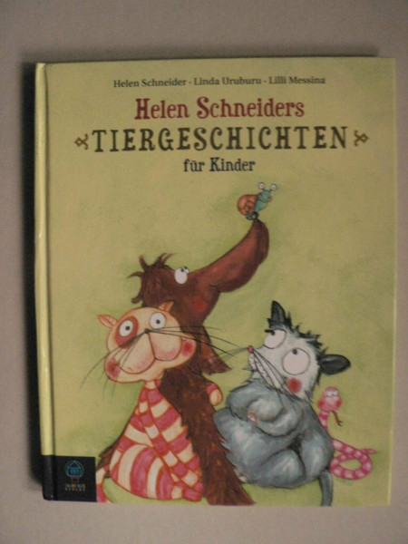 Helen Schneiders Tiergeschichten für kleine und große Kinder