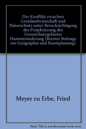 Der Konflikt zwischen Grünlandwirtschaft und Naturschutz unter Berücksichtigung der Projektierung des Grossschutzgebietes Hammeniederung