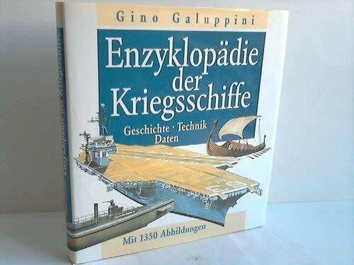 Enzyklopädie der Kriegsschiffe. Geschichte - Technik - Daten