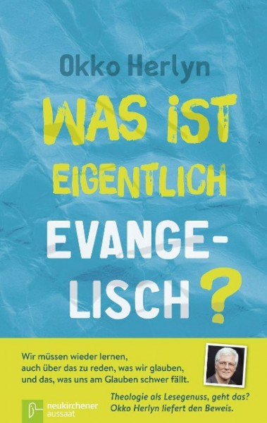 Was ist eigentlich evangelisch?