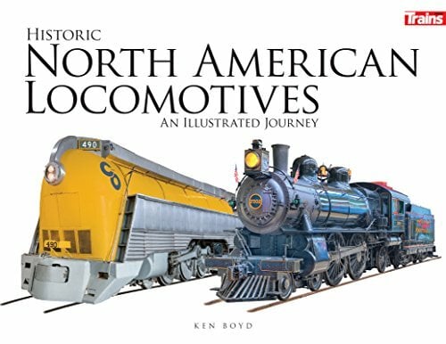 Historic North American Locomotives: An Illustrated Journey Historic North American Locomotives: An Illustrated Journey