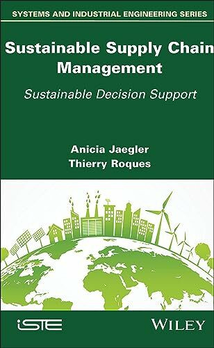 Sustainable Supply Chain Management: Sustainable Decision Support