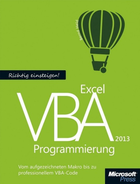 Richtig einsteigen: Excel 2013 VBA-Programmierung