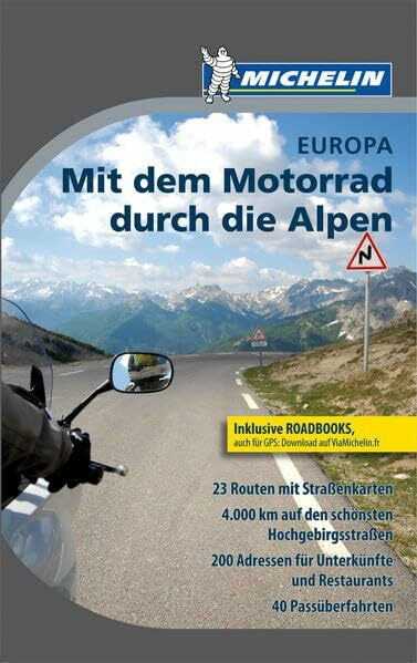 Mit dem Motorrad durch die Alpen: Michelin Europa (Michelin Campingführer)