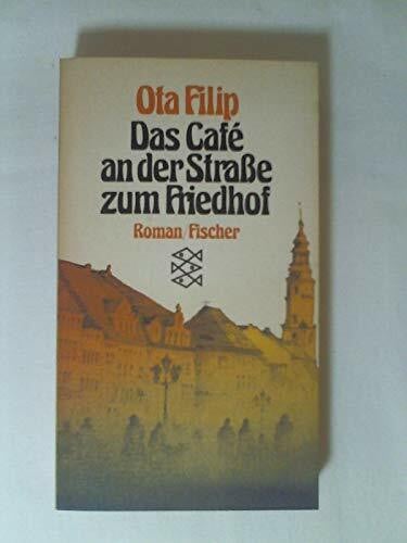 Das Café an der Strasse zum Friedhof: Roman