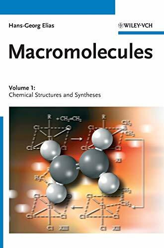 Macromolecules: Volume 1: Chemical Structures and Syntheses (Macromolecules, 1, Band 1)