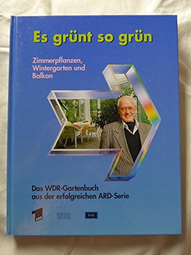 Es grünt so grün, Zimmerpflanzen, Wintergarten und Balkon