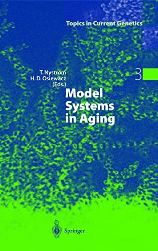 Model Systems in Aging (Topics in Current Genetics, 3, Band 3)
