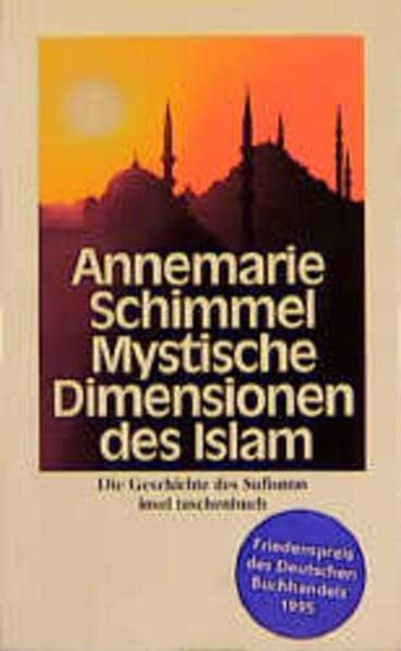 Mystische Dimensionen des Islam: Die Geschichte des Sufismus (insel taschenbuch)