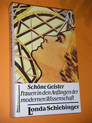 Schöne Geister: Frauen in den Anfängen der modernen Wissenschaft