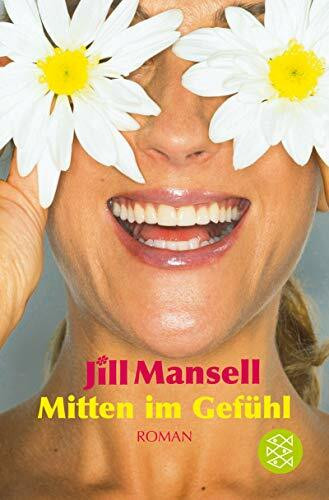 Mitten im Gefühl: Roman (Fischer Taschenbücher)