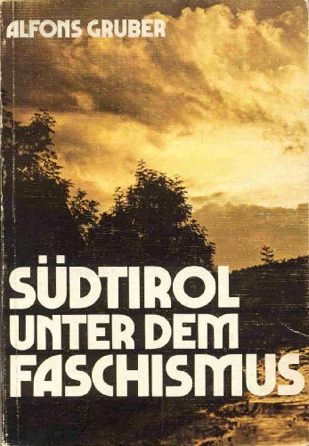 Südtirol unter dem Faschismus (Schriftenreihe des Südtiroler Kulturinstitutes)