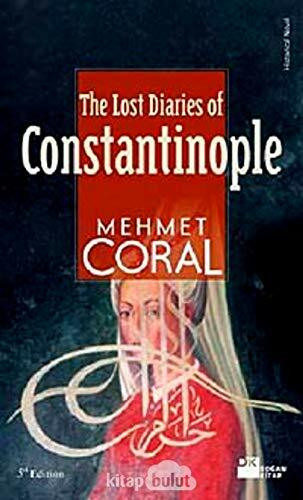 The Lost Diaries Of Constantinople