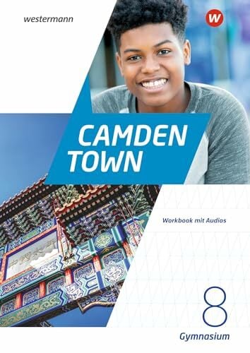 Camden Town - Allgemeine Ausgabe 2020 für Gymnasien: Workbook 8 mit Audios Camden Town - Allgemeine Ausgabe 2020 für Gymnasien: Workbook 8 mit Audios