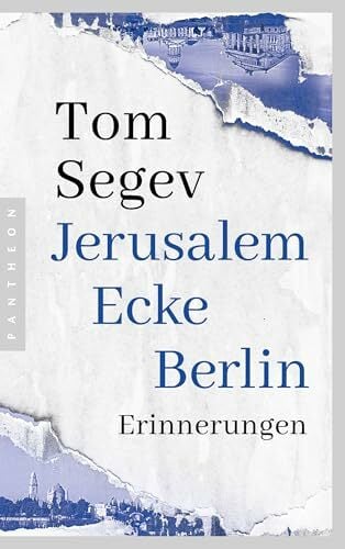 Jerusalem Ecke Berlin: Erinnerungen - Mit einem neuen Nachwort des Autors Jerusalem Ecke Berlin: Erinnerungen - Mit einem neuen Nachwort des Autors