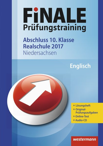 FiNALE Prüfungstraining Abschluss 10. Klasse Realschule Niedersachsen: Englisch 2017 Arbeitsbuch mit