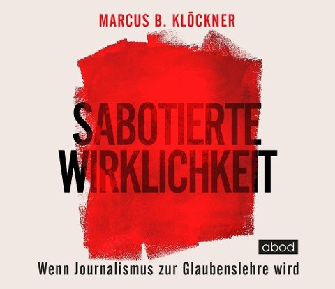 Sabotierte Wirklichkeit